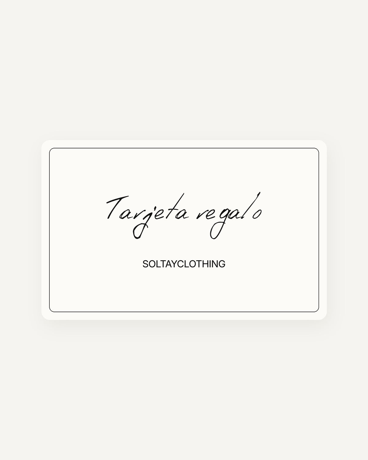 Tarjeta Regalo SOLTAYCLOTHING
